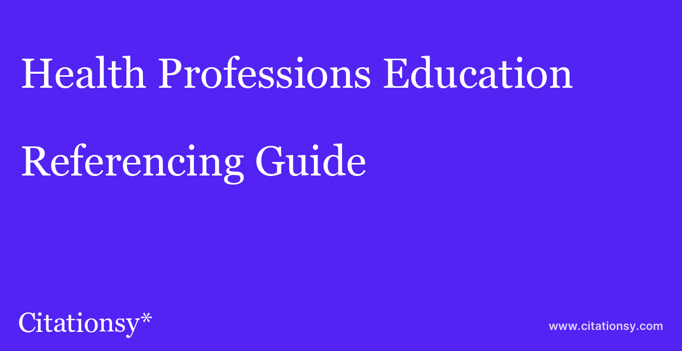cite Health Professions Education  — Referencing Guide